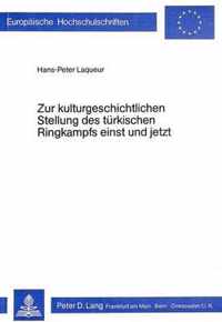 Zur Kulturgeschichtlichen Stellung Des Tuerkischen Ringkampfes Einst Und Jetzt