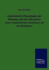 Anatomische Physiologie der Pflanzen und des Menschen