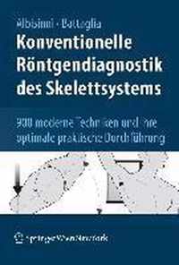 Konventionelle Roentgendiagnostik des Skelettsystems