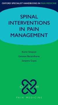 Spinal Interventions in Pain Management