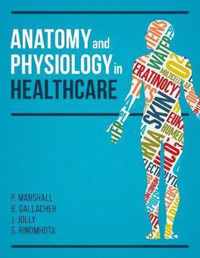 Anatomy and Physiology in Healthcare