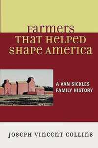 Farmers That Helped Shape America