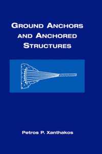 Ground Anchors and Anchored Structures