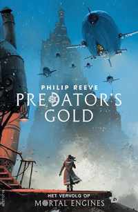 Mortal Engines 2 -   Predator's Gold