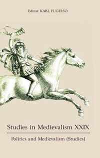 Studies in Medievalism XXIX - Politics and Medievalism (Studies)