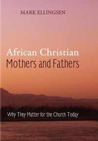 African Christian Mothers and Fathers