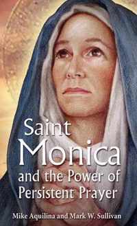 St Monica and the Power of Persistent Prayer