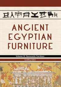 Ancient Egyptian Furniture Volume III