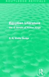 Egyptian Literature (Routledge Revivals): Vol. II: Annals of Nubian Kings