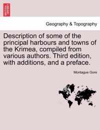 Description of Some of the Principal Harbours and Towns of the Krimea, Compiled from Various Authors. Third Edition, with Additions, and a Preface.