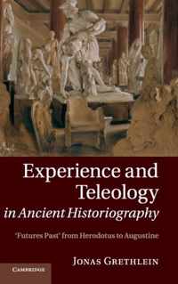 Experience And Teleology In Ancient Historiography