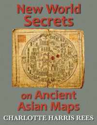 New World Secrets on Ancient Asian Maps