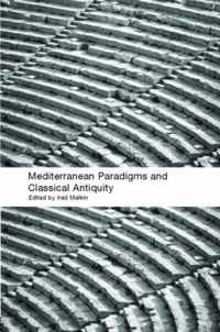 Mediterranean Paradigms and Classical Antiquity