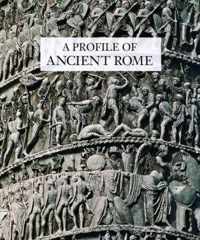 A Profile of Ancient Rome