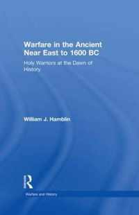 Warfare in the Ancient Near East to 1600 BC