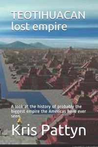 TEOTIHUACAN lost empire