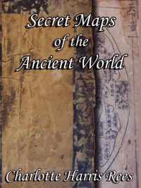 Secret Maps Of The Ancient World