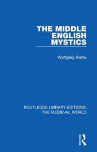 The Middle English Mystics: First published in German under the title