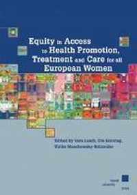 Equity in Access to Health Promotion, Treatment and Care for all European Women