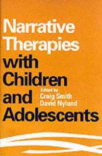 Narrative Therapies with Children and Adolescents