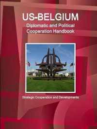 US-Belgium Diplomatic and Political Cooperation Handbook - Strategic Cooperation and Developments