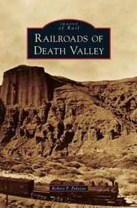 Railroads of Death Valley