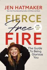 Fierce Free & Full Of Fire Guide