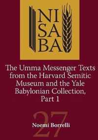 The Umma Messenger Texts from the Harvard Semitic Museum and the Yale Babylonian Collection