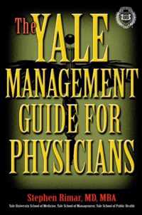 The Yale Management Guide for Physicians