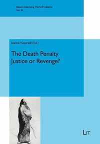 The Death Penalty - Justice or Revenge?