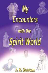 My Encounters with the Spirit World