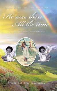 He Was There All the Time: A Childhood True Story (Deuteronomy 31