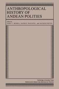 Anthropological History of Andean Polities