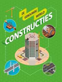 De gebouwde wereld  -   Constructies