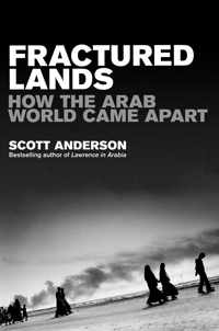 Fractured Lands How the Arab World Came Apart