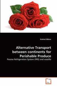 Alternative Transport between continents for Perishable Produce