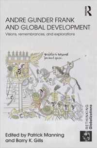 Andre Gunder Frank and Global Development