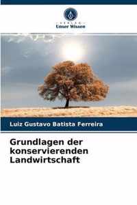 Grundlagen der konservierenden Landwirtschaft