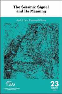 The Seismic Signal and Its Meaning