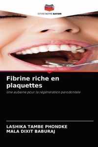 Fibrine riche en plaquettes