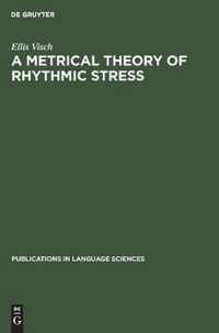 A Metrical Theory of Rhythmic Stress