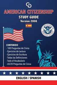 American Citizenship Study Guide - (Version 2008) by Casi Gringos.