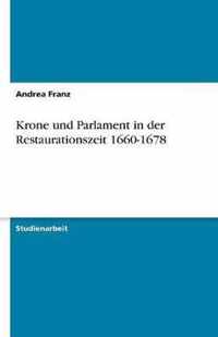 Krone und Parlament in der Restaurationszeit 1660-1678