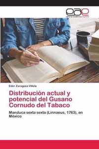 Distribucion actual y potencial del Gusano Cornudo del Tabaco