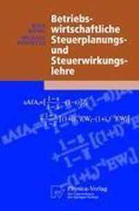 Betriebswirtschaftliche Steuerplanungs- Und Steuerwirkungslehre