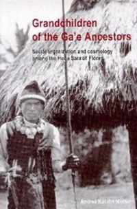 Grandchildren of the Ga'e Ancestors: Social Organization and Cosmology