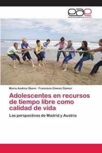 Adolescentes en recursos de tiempo libre como calidad de vida