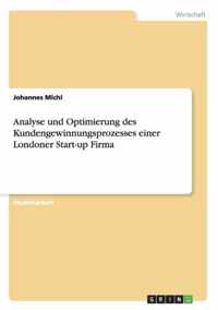 Analyse und Optimierung des Kundengewinnungsprozesses einer Londoner Start-up Firma