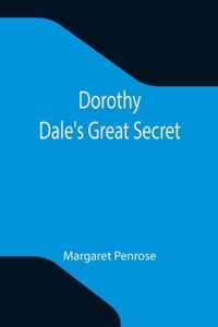 Dorothy Dale's Great Secret