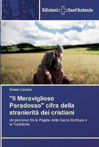 Il Meraviglioso Paradosso cifra della stranierita dei cristiani